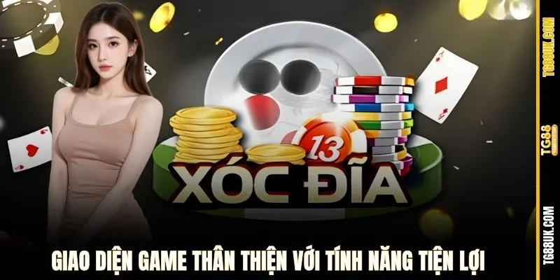 Giao diện game thân thiện với tính năng tiện lợi