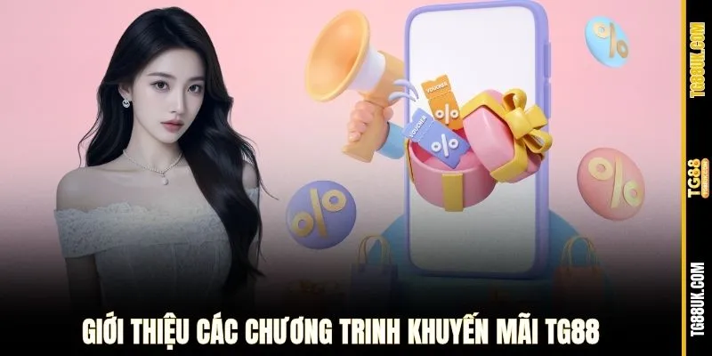 Giới thiệu các chương trình khuyến mãi TG88