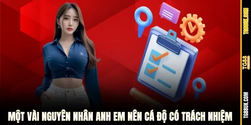 Một vài nguyên nhân anh em nên cá độ có trách nhiệm